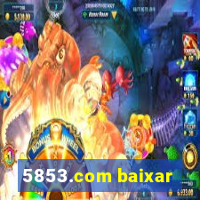 5853.com baixar